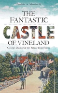 Cover: The Fantastic Castle of Vineland - History Press Library Editions