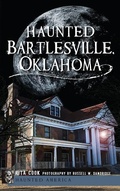 Cover: Haunted Bartlesville, Oklahoma - History Press Library Editions