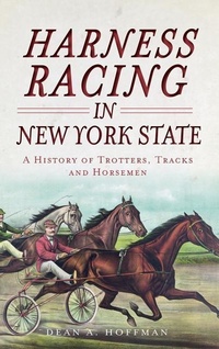 Abbildung von: Harness Racing in New York State - History Press Library Editions