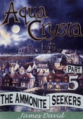 Cover: The Ammonite Seekers - Moonbeam Publishing