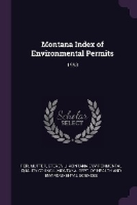 Enlarge image Cover: Montana Index of Environmental Permits - Palala Press