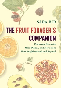 Abbildung von: The Fruit Forager's Companion - Rizzoli