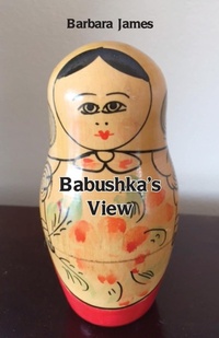 Enlarge image Cover: Babushka's View - Ginninderra Press