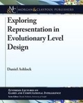 Cover: Exploring Representation in Evolutionary Level Design - Morgan & Claypool Publishers