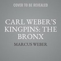 Cover: Carl Weber's Kingpins: The Bronx - Urban Audiobooks