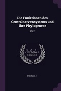 Cover: Die Funktionen des Centralnervensystems und Ihre Phylogenese - Palala Press