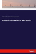 Cover: Achenwall's Observations on North America - Hansebooks