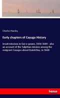 Cover: Early chapters of Cayuga History - Hansebooks