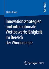 Abbildung von: Innovationsstrategien und internationale Wettbewerbsfähigkeit im Bereich der Windenergie - Springer Gabler