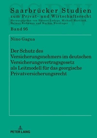 Abbildung von: Der Schutz des Versicherungsnehmers im deutschen Versicherungsvertragsgesetz als Leitmodell für das georgische Privatversicherungsrecht - Peter Lang Verlag