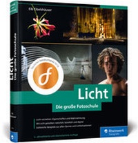 Abbildung von: Licht. Die große Fotoschule - Rheinwerk