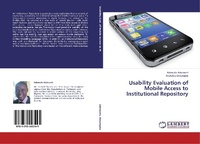 Enlarge image Cover: Usability Evaluation of Mobile Access to Institutional Repository - LAP Lambert Academic Publishing