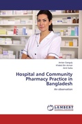 Cover: Hospital and Community Pharmacy Practice in Bangladesh - LAP Lambert Academic Publishing