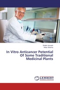 Cover: In Vitro Anticancer Potential Of Some Traditional Medicinal Plants - LAP Lambert Academic Publishing