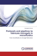 Cover: Protocols and pipelines to fabricate microgels in microfluidics - LAP Lambert Academic Publishing
