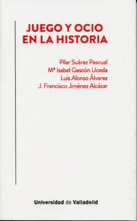 Abbildung von: Juego y ocio en la historia - Ediciones Universidad de Valladolid