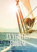 Cover: En yachties f&ouml;delse - Books on Demand