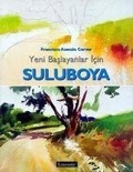 Cover: Yeni Baslayanlar Icin Suluboya - Literat&uuml;r Yayincilik Dagitim