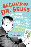 Cover: Becoming Dr. Seuss - E P Dutton & Co Inc