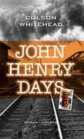 Cover: John Henry Days - Hanser
