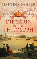 Cover: Die Zarin und der Philosoph (Sankt-Petersburg-Roman 2) - List Verlag