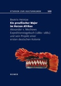 Cover: Ein preu&szlig;ischer Major im Herzen Afrikas - Reimer Verlag