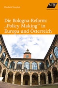 Cover: Die Bologna-Reform: "Policy Making" in Europa und &Ouml;sterreich - new academic press