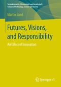 Cover: Futures, Visions, and Responsibility - Springer VS