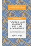 Cover: Turkish Origin Migrants and Their Descendants - Palgrave Pivot