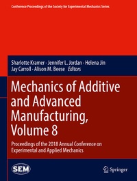 Enlarge image Cover: Mechanics of Additive and Advanced Manufacturing, Volume 8 - Springer