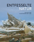 Cover: Entfesselte Natur - Michael Imhof Verlag