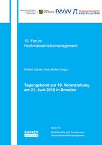 Enlarge image Cover: Tagungsband zur 10. Veranstaltung des Forums der EG-HWRM-RL am 21. Juni 2018 in Dresden - Shaker