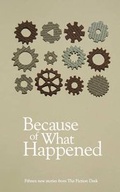 Cover: Because of What Happened - The Fiction Desk