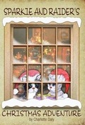 Cover: Sparkle and Raider's Christmas Adventure - Tom Daly