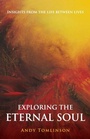 Cover: Exploring the Eternal Soul - From the Heart Press