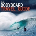 Cover: Bodyboard Travel Guide - Orca Publications Ltd