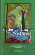 Cover: St John of Bridlington - His Life and Legacy - John E Eckersley