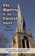 Cover: The Mystery of the Twisted Spire - Faljambe Publishing