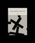 Cover: The White Review - The White Review