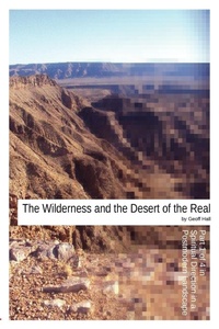 Enlarge image Cover: The Wilderness and the Desert of the Real - Upptacka Press