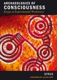 Enlarge image Cover: Archaeologies Of Consciousness - Strange Attractor Press