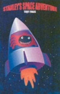Enlarge image Cover: Stanley's Space Adventure - Anthony T. Frais