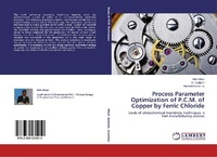 Enlarge image Cover: Process Parameter Optimization of P.C.M. of Copper by Ferric Chloride - LAP Lambert Academic Publishing