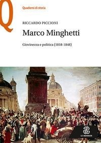 Abbildung von: Marco Minghetti. Giovinezza e politica (1818-1848) - Quaderni di storia;Mondadori Education