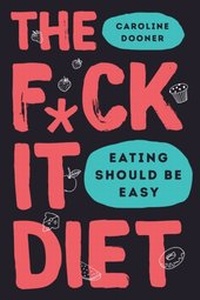 Abbildung von: The F*ck It Diet - Harper Wave