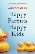 Cover: Happy Parents Happy Kids - HarperCollins Canada