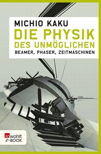 Abbildung von: Die Physik des Unmöglichen - Rowohlt