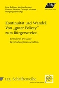 Cover: Kontinuit&auml;t und Wandel. Von "guter Polizey" zum B&uuml;rgerservice - new academic press