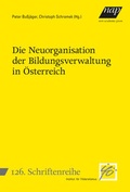 Cover: Die Neuorganisation der Bildungsverwaltung in &Ouml;sterreich - new academic press