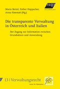 Cover: Die transparente Verwaltung in &Ouml;sterreich und Italien. Der Zugang zur Information zwischen Grunds&auml;tzen und Anwendung - new academic press
